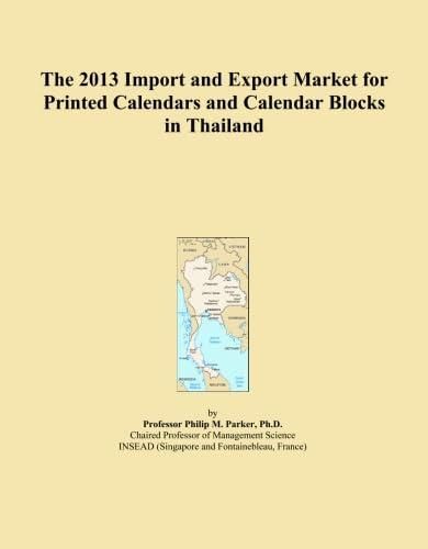 The 2013 Import and Export Market for Printed Calendars and Calendar Blocks in Thailand