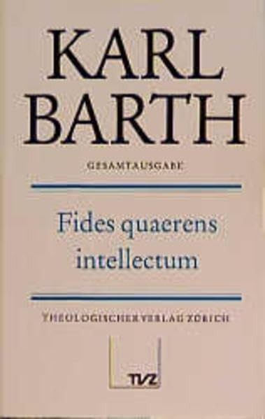 驚きの破格値 Fides Quaerens Intellectum. Anselms Beweis der Existenz Gottes im Zusammenhang seines theologischen Programms. 1931. Herausgegeben