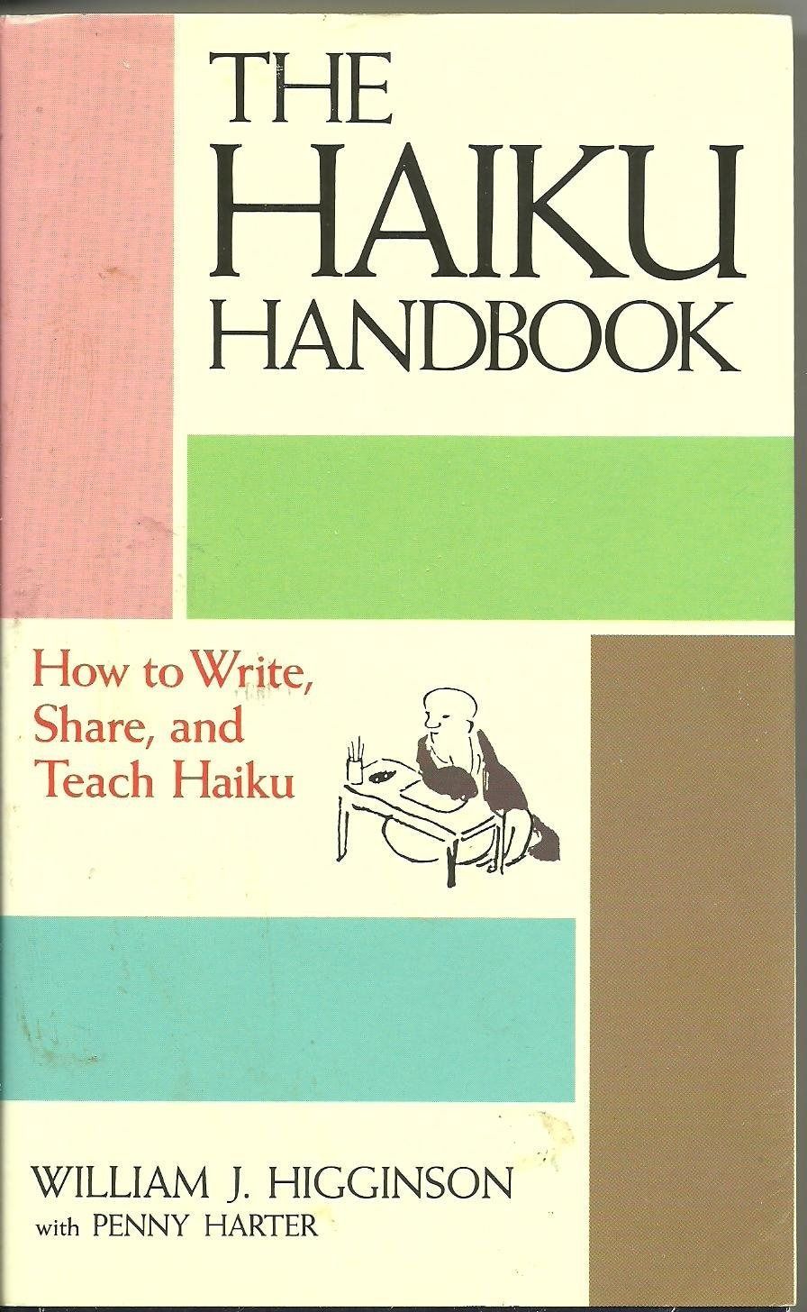 英文版 俳句入門 - The Haiku Handbook How to Write%ｶﾝﾏ% Share%ｶﾝﾏ%and Teach Haiku