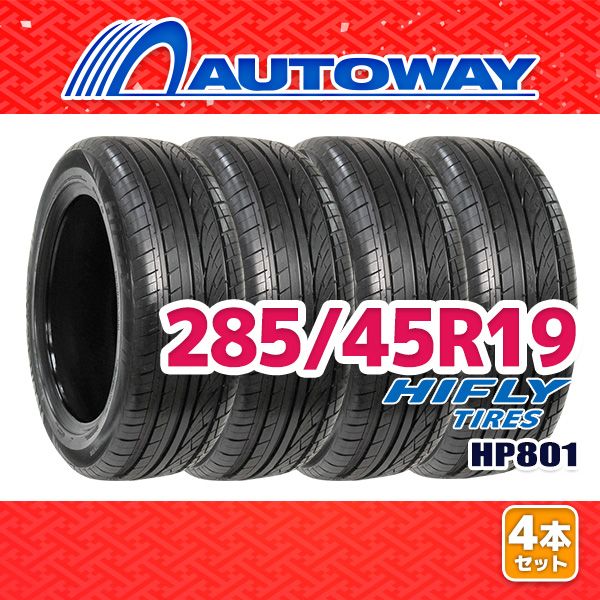 AUTOWAY 285 45R19 サマータイヤ HIFLY HP801 19インチ 4本セット 夏タイヤ オートウェイ