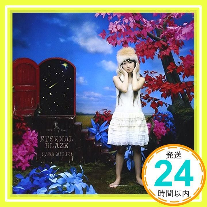 ETERNAL BLAZE CD 水樹奈々? 水樹奈々? Bee’? 園田凌士? I.N? 上松範康? 藤間仁 雅智弥_04
