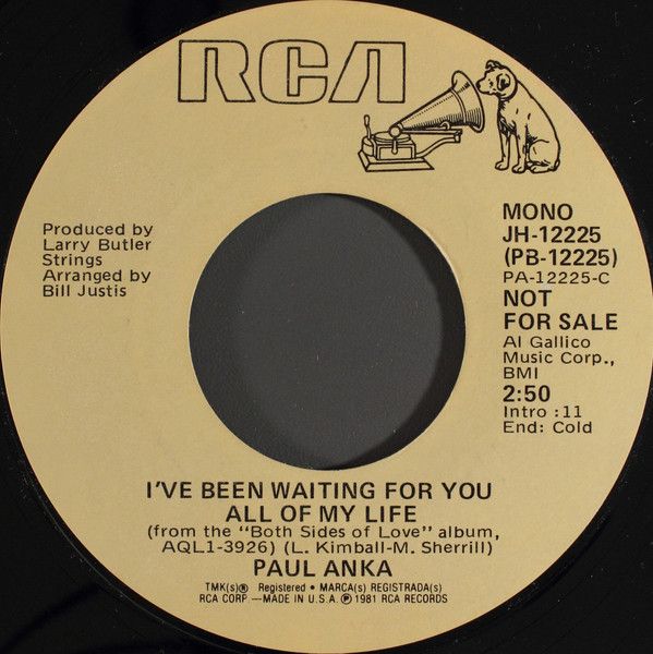 米7” Paul Anka Ive Been Waiting For You All Of My Life 米7” Paul Anka Ive Been Waiting For You All Of My Life