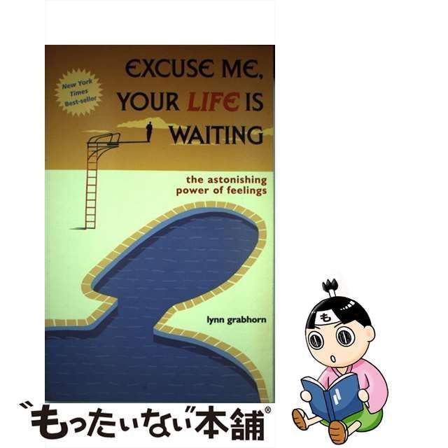 中古】 Excuse Me、 Your Life Is Waiting： The Astonishing Power of ...