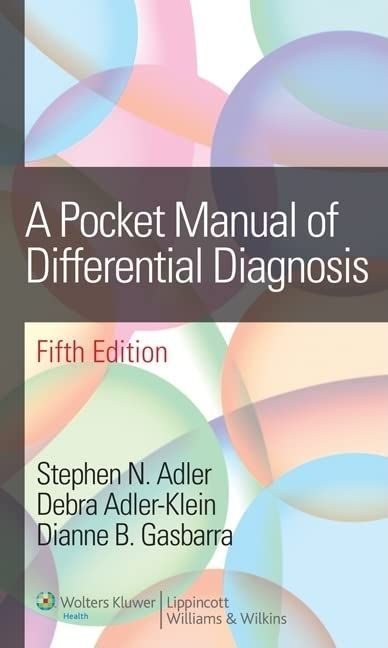 A Pocket Manual of Differential Diagnosis Adler，Stephen N.、 Adler-Klein MD，Debra; Gasbarra，Dianne B.