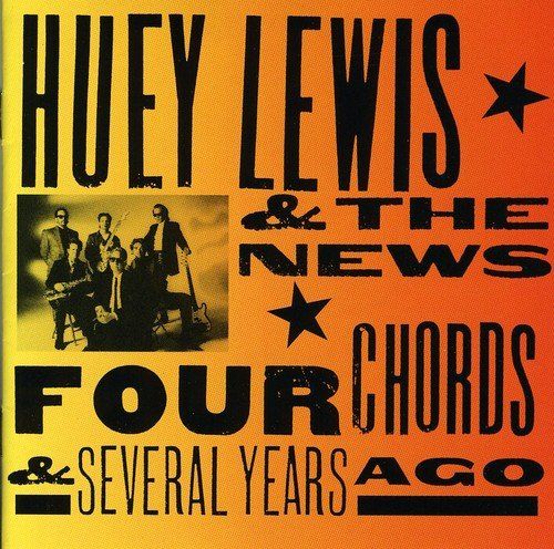 CD Four Chords - Several Years Ago Huey Lewis Huey Lewis an