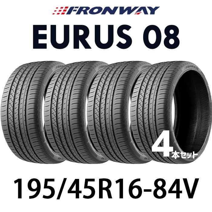 新品】195/45R16-84V FRONWAY EURUS08 ／16インチ 輸入サマータイヤ4本 