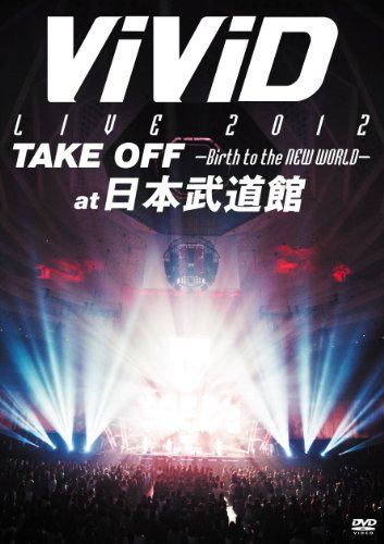 ViViD LIVE 2012「TAKE OFF ~Birth to the NEW WORLD~」at