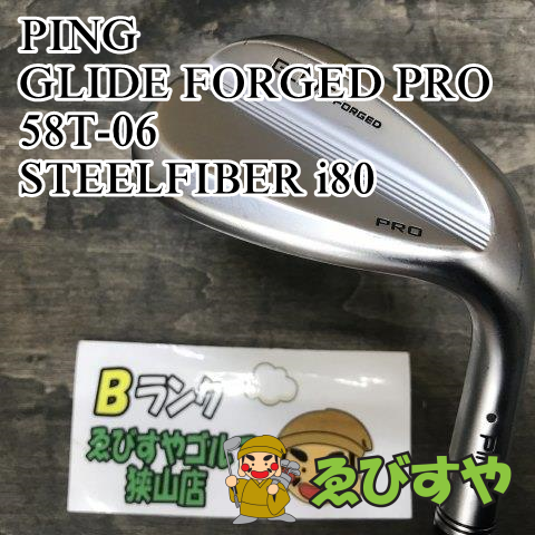 狭山■【中古】 ウェッジ ピン GLIDE FORGED PRO 58T-06 STEELFIBER i80 S 58[5552]