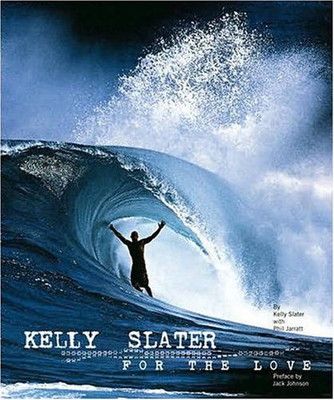 うみページ Kelly Slater: For the Love