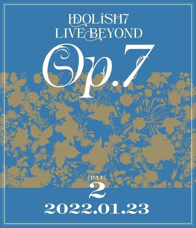 IDOLiSH7 LIVE BEYOND %ﾀﾞﾌﾞﾙｸｫｰﾃ%Op.7%ﾀﾞﾌﾞﾙｸｫｰﾃ% Blu-ray DAY 2