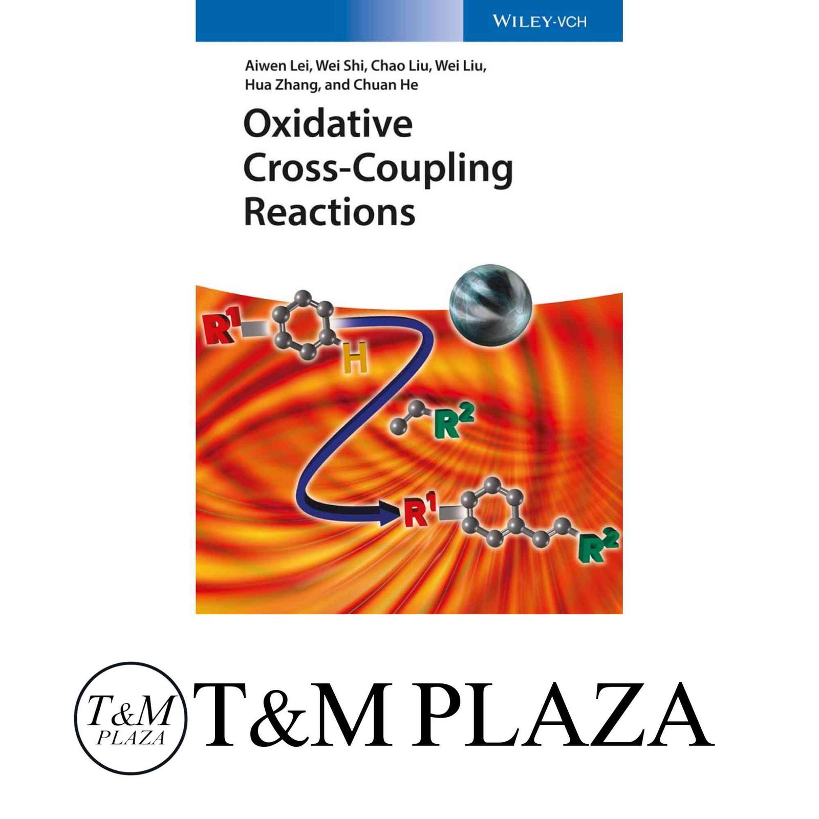 Oxidative Cross-Coupling Reactions ハードカバー Lei Aiwen? Shi Wei? Liu Chao? Liu Wei Zhang Hua