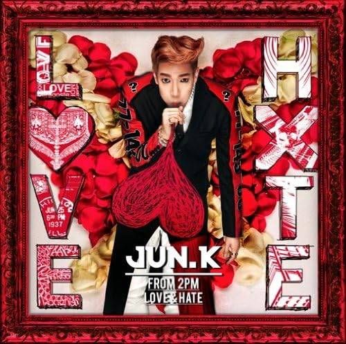 2PM　Jun. K　LOVE & HATE　3枚同時購入セット ◇ジュンケイ/LOVE & HATE【初回生産限定盤/TypeB】・Jun. K