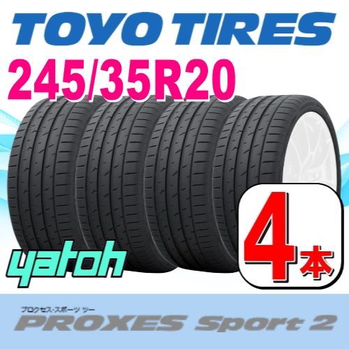 245/35R20 新品サマータイヤ 4本セット TOYO PROXES Sport 2 245/35R20 (95Y) XL トーヨー  プロクセススポーツ 夏タイヤ ノーマルタイヤ 矢東タイヤ
