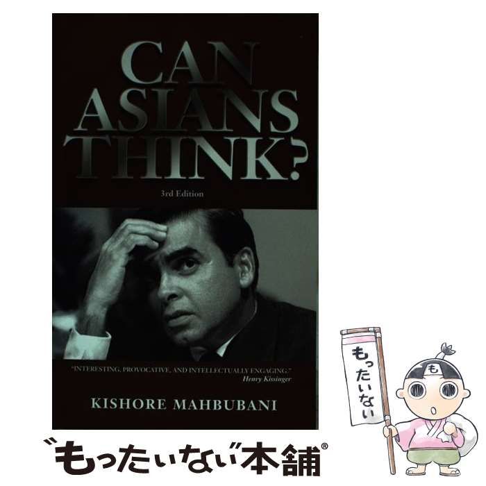 【中古】 Can Asians think? 3rd ed / Kishore Mahbubani / Times Editions Can Asians Kishore on Managing Edition: