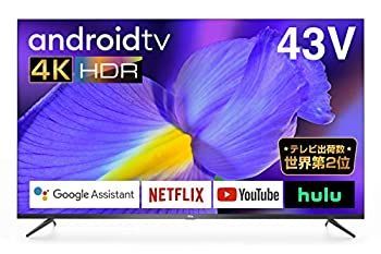 中古】TCL 43V型 4K対応 液晶テレビ スマートテレビ(Android TV
