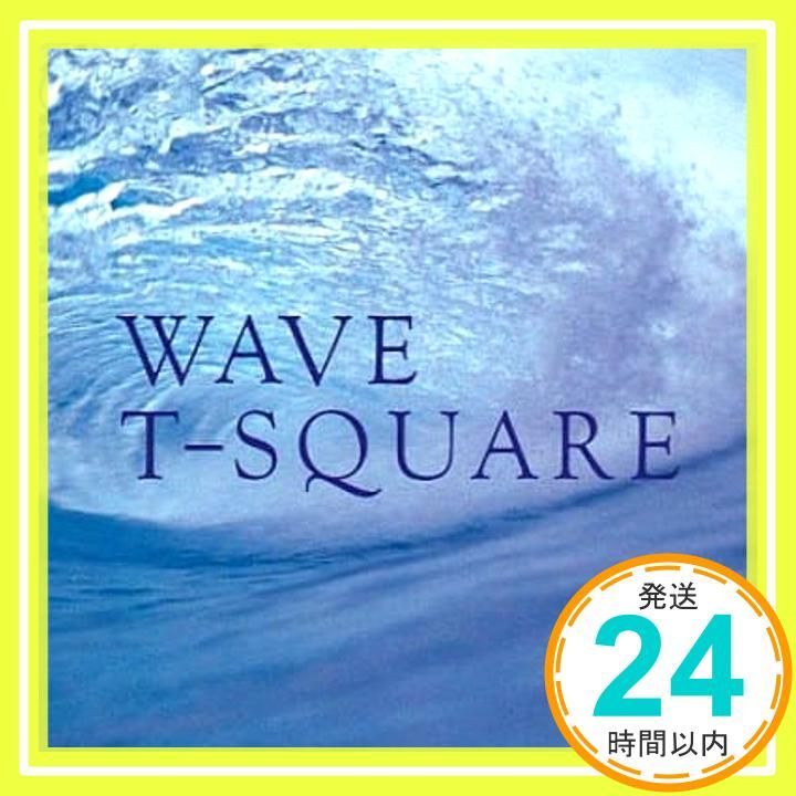 WAVE CD T-SQUARE_02
