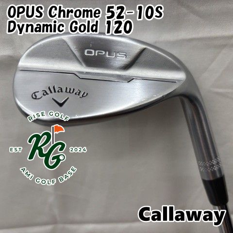 ウェッジ キャロウェイ OPUS Chrome 52-10S◆Dynamic G 120◆S200◆52 5658