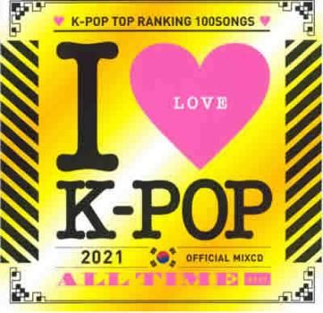 I LOVE K-POP 2021 ALL TIME BEST OFFICIAL MIXCD 2CD 【CD