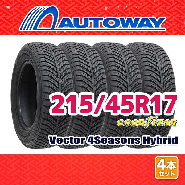 AUTOWAY 215|45R17 サマータイヤ GOODYEAR VECTOR 4Seasons Hybrid 17インチ 4本セット 夏タイヤ オートウェイ
