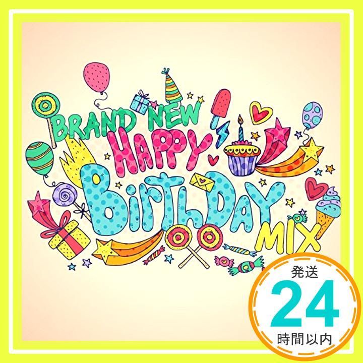 BRAND NEW HAPPY BIRTHDAY MIX CD オムニバス_02