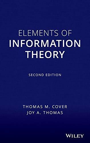 Elements of Information Theory [ハードカバー] Cover， Thomas M.; Thomas， Joy A.