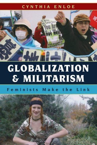 GLOBALIZATION & MILIT (INT158) Enloe， Cynthia