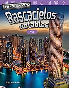 Ingenieria asombrosa: Rascacielos notables: Area (Engineering Marvels: Stand-Out Skyscrapers: Area) (Ingenieria asombrosa/ Enginee