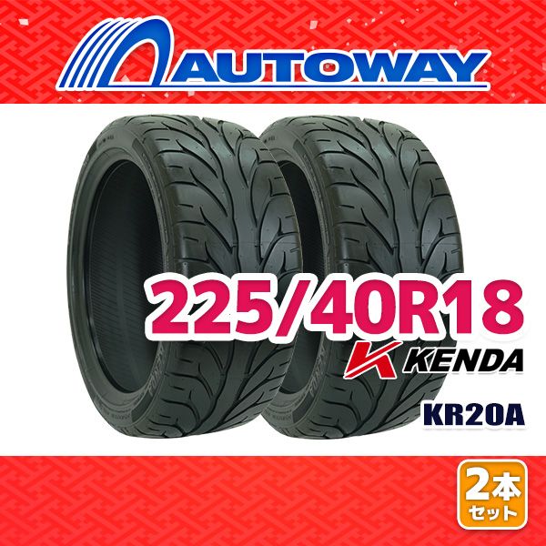 AUTOWAY 225|40R18 サマータイヤ KENDA KR20A 18インチ 2本セット 夏タイヤ オートウェイ
