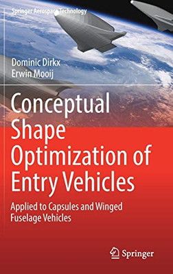 Conceptual Shape Optimization of Entry Vehicles: Applied to Capsules and Winged Fuselage Vehicles (S