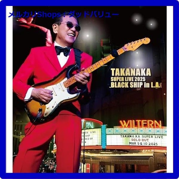 高中正義/TAKANAKA SUPER LIVE 2025 BLACK SHI… 高中正義 TAKANAKA SUPER LIVE 2025 BLACK SHIP in L.A. ［Blu