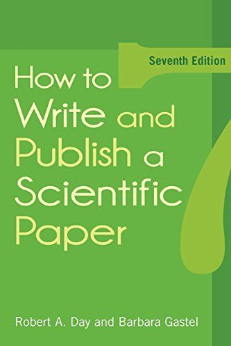 How to Write and Publish a Scientific Paper Day， Robert A.; Gastel， Barbara
