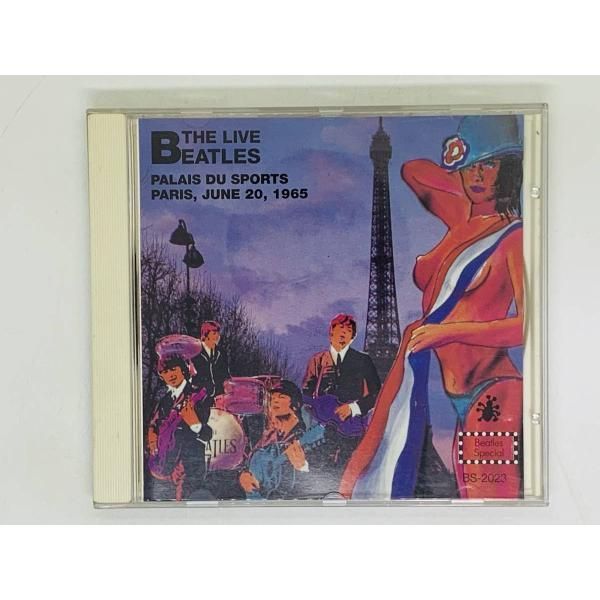 廃盤CD ザ・ビートルズ ライヴ・イン・パリ 1965 / The Beatles PALIS PALAIS DES SPORTS PALIS  JUNE 20 1965 / 国内盤 激レア J06