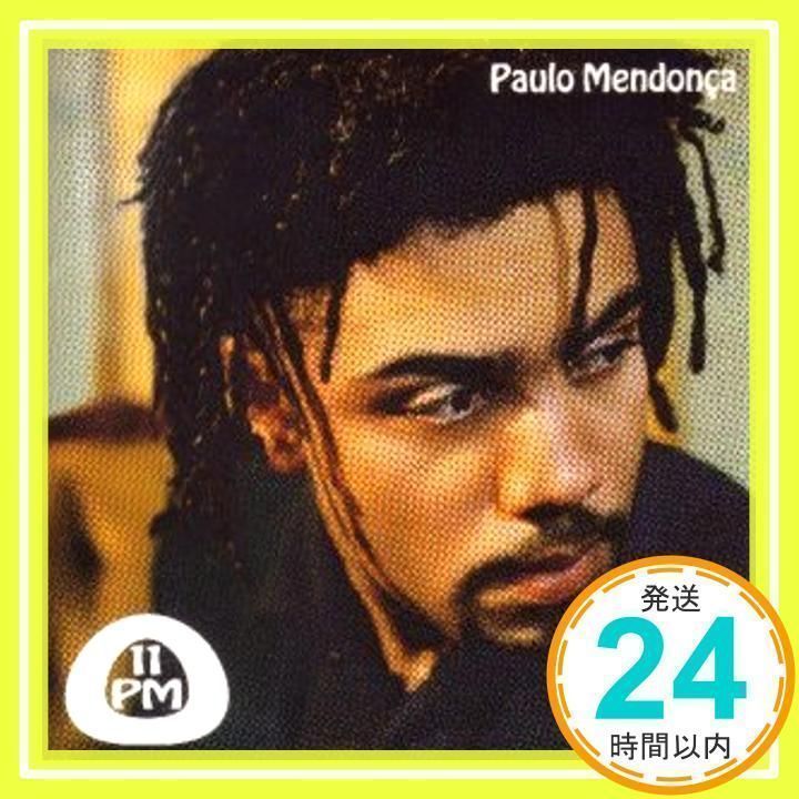 11P.M./パウロ・メンドーサ：未開封CD 11P.M. [CD] パウロ・メンドーサ_02 - メルカリ