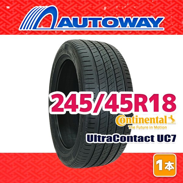 AUTOWAY 245|45R18 サマータイヤ CONTINENTAL UltraContact UC7 18インチ １本売り 夏タイヤ オートウェイ