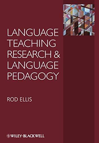 Language Teaching Research and Language Pedagogy [ペーパーバック] Ellis， Rod