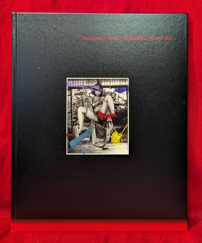 荒木経惟 KOSHOKU PAINTING 好色 / KOSHOKU by Nobuyoshi Araki