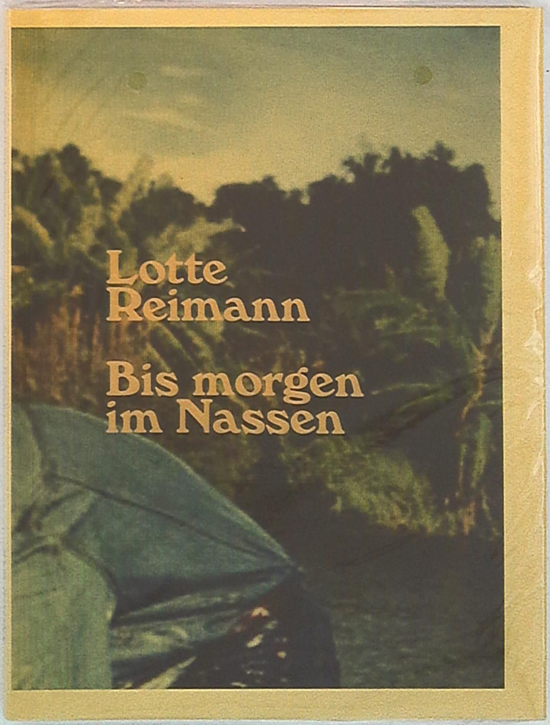 Lotte Reimann Bis Morgen im Nassen