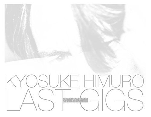 KYOSUKE HIMURO LAST GIGS 初回BOX 盤 3DVD