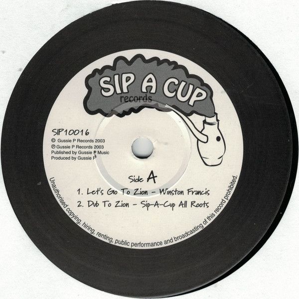 英10” Winston Francis | Gussie P. Lets Go To Zion | Whos Safe SIP10016 Sip A Cup Records |00200