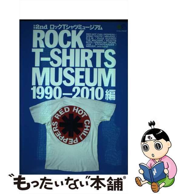 ROCK T―SHIRTS MUSEUM 1990―2010編 別冊2nd ROCK T-SHIRTS MUSEUM 1990-