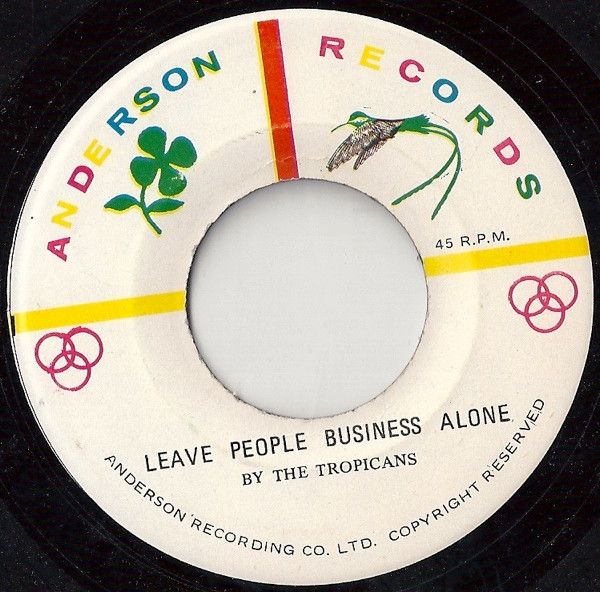 ジャマイカ7” Tropicans Leave People Business Alone NONE Anderson