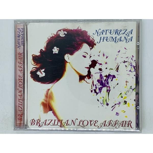 CD BRAZILIAN LOVE AFFAIR / NATUREZA Humana / ブラジリアンラブ