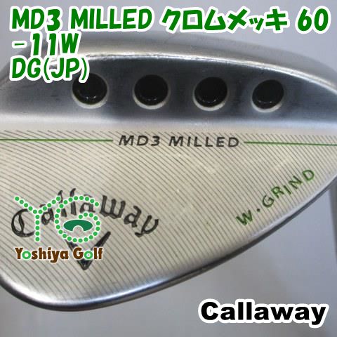 ウェッジ キャロウェイ MD3 MILLED クロムメッキ 60-11W/DG(JP)/S200/60[120700]