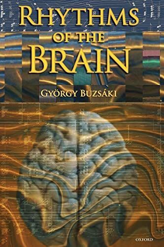 Rhythms of the Brain Buzsaki， Gyorgy