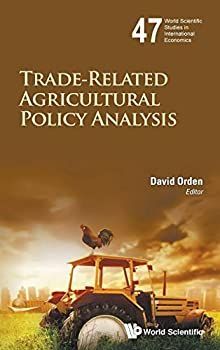 【中古】【輸入品・未使用】Trade-Related Agricultural Policy Analysis (World Scientific Studies in Internatioinal Economics)