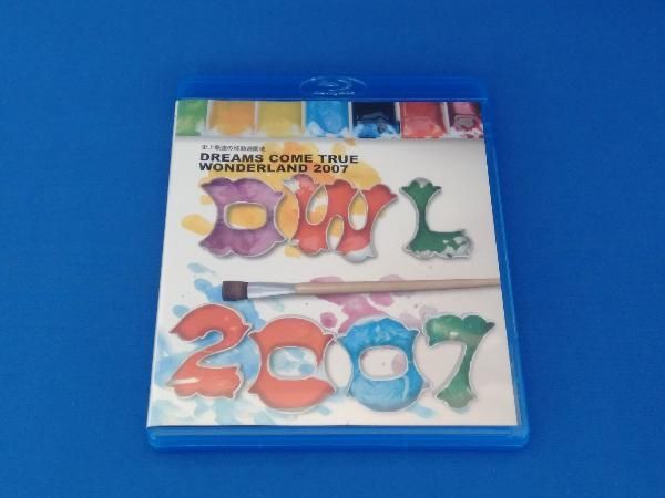 史上最強の移動遊園地 DREAMS COME TRUE WONDERLAND 2007(Blu