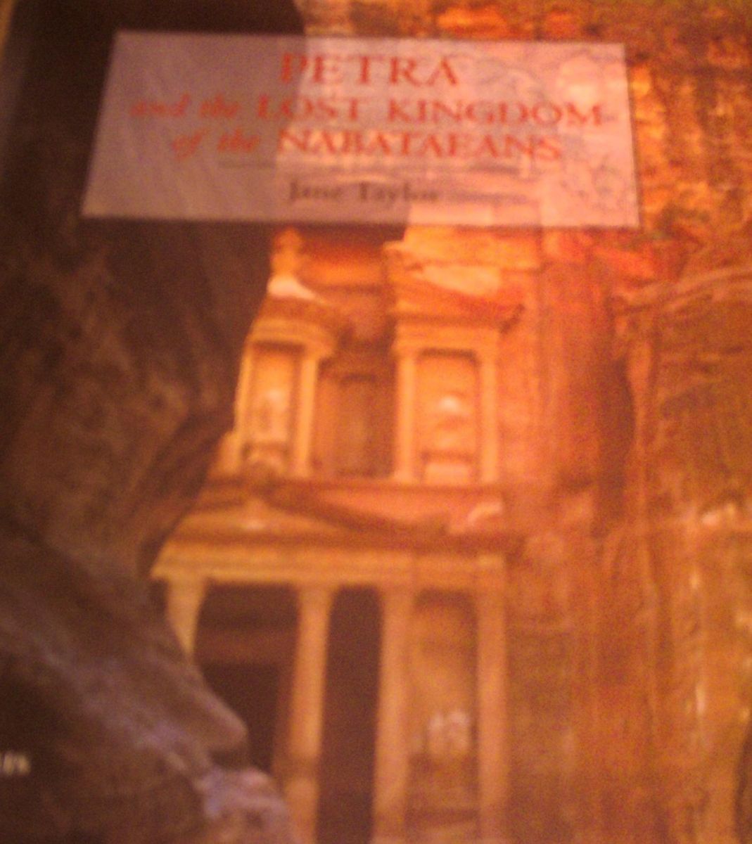 Petra and the Lost Kingdom of the Nabataeans Taylor， Jane