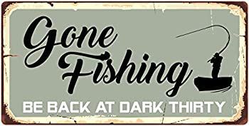 StickerPirate 877HS Gone Fishing Be Back at Dark Thirty 5インチx10インチ アルミニウム ハンギング ノベルティ サイン