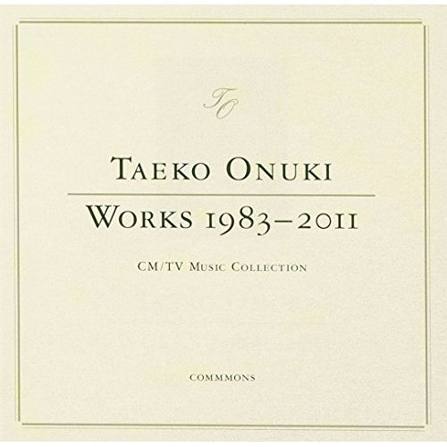 CD】大貫妙子 / TAEKO ONUKI WORKS 1983-2011 CM/TV Music