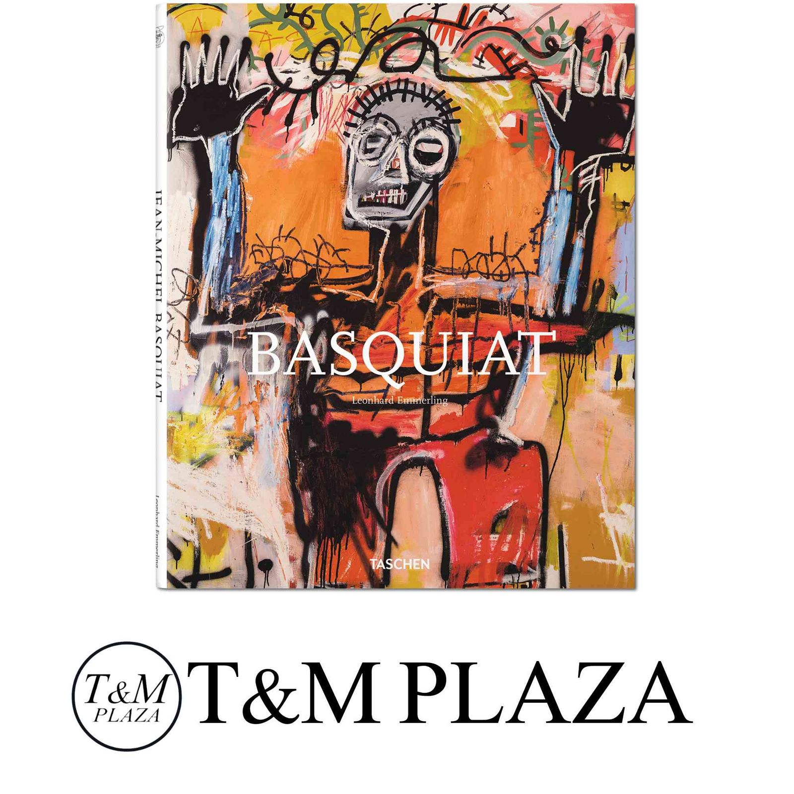 Jean-Michel Basquiat 1960-1988 The Explosive Force of the Streets Emmerling Leonhard
